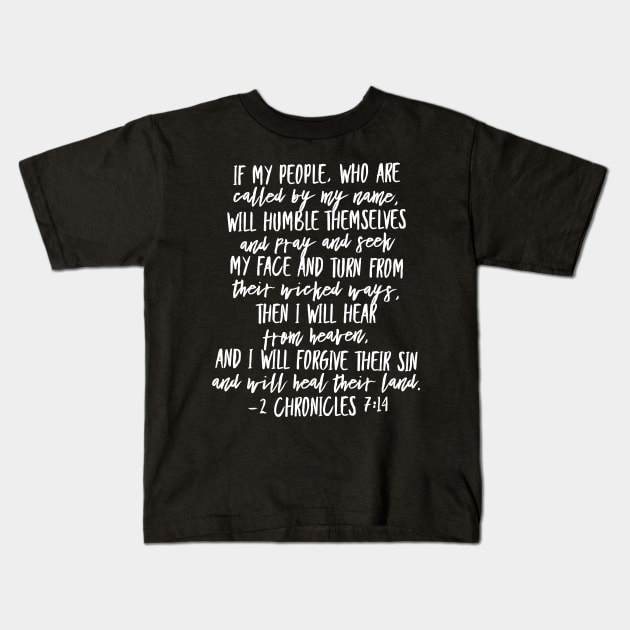 2 Chronicles 7:14 Christian desugn Kids T-Shirt by ChristianLifeApparel